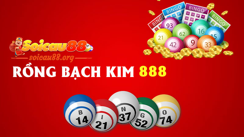 Rồng Bạch Kim 888 – Vũ Khí Tối Thượng Của Dân Chơi Số Má